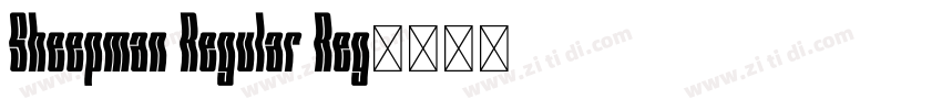 Sheepman Regular Reg字体转换 Sheepman Regular Reg字体转换